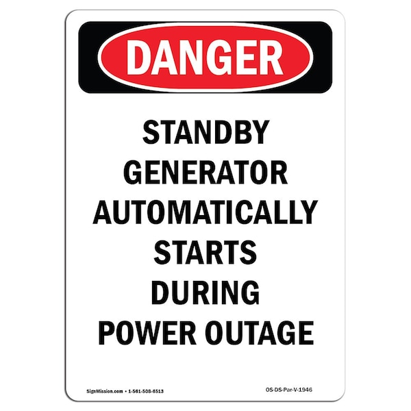 Safety Sign, OSHA Danger, 5" Height, Standby Generator Automatically, Portrait, 10PK